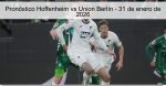 Pronóstico Hoffenheim vs Union Berlín &#