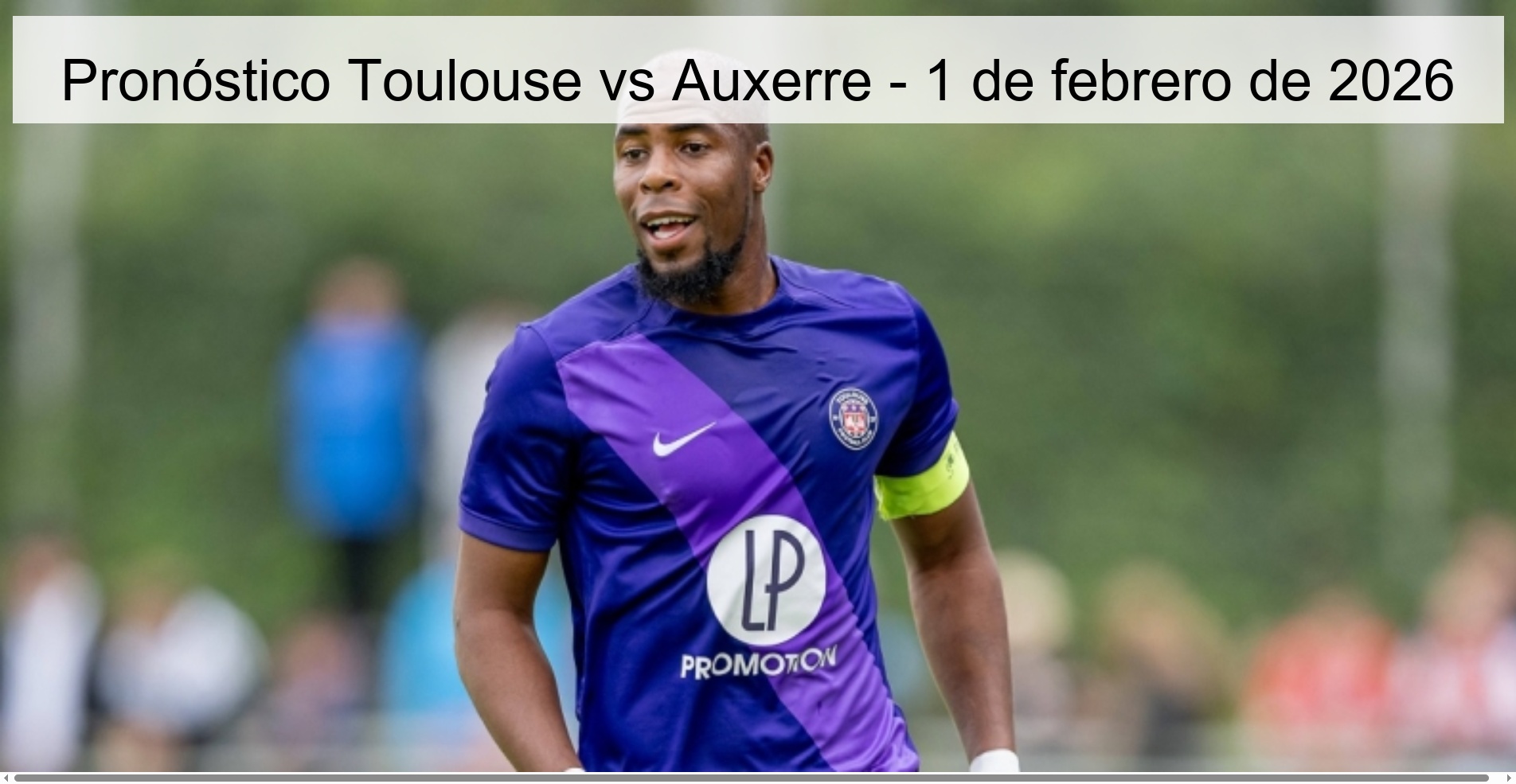 Pronóstico Toulouse vs Auxerre – 1 de febrero de 2026