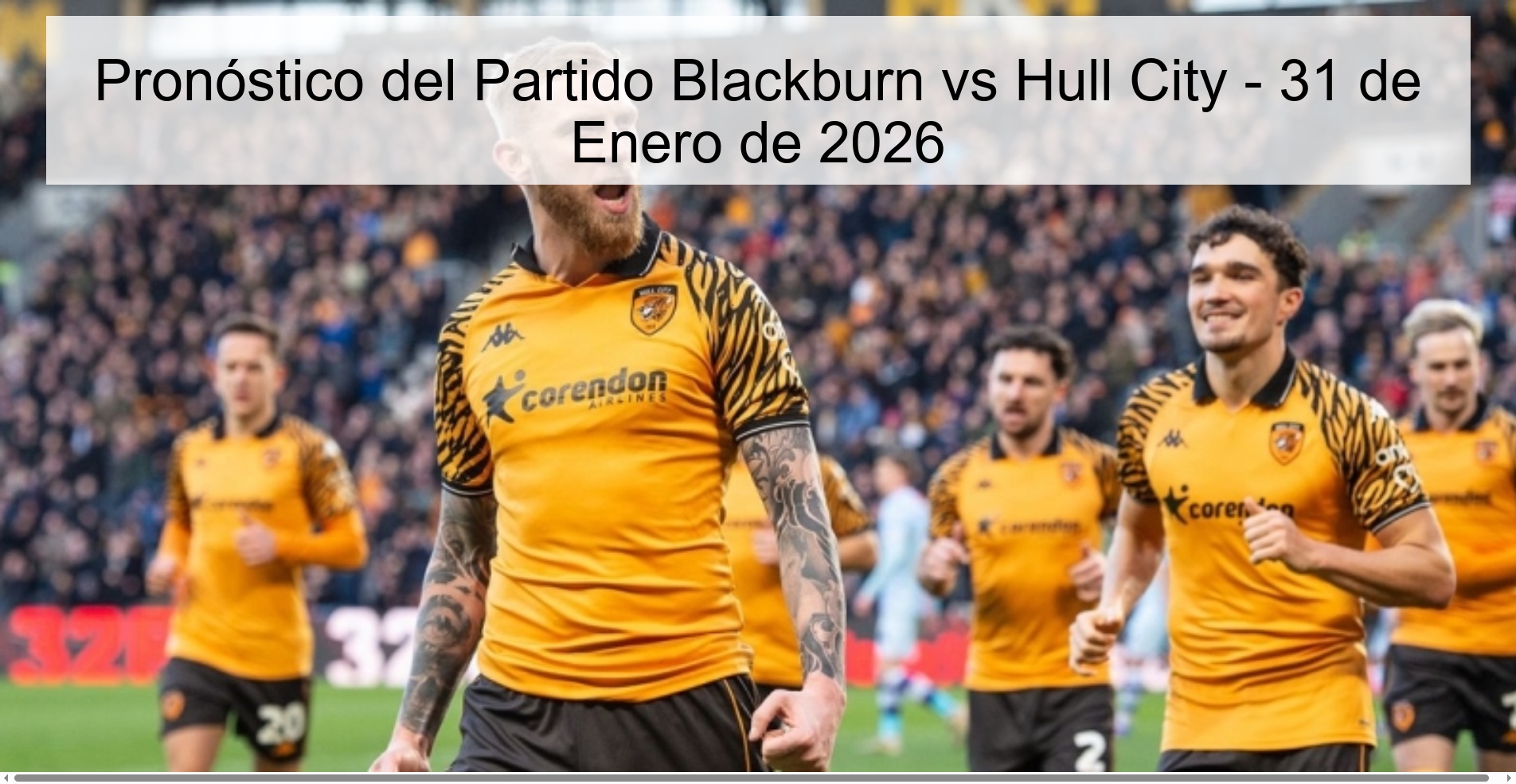 Pronóstico del Partido Blackburn vs Hull City – 31 de Enero de 2026