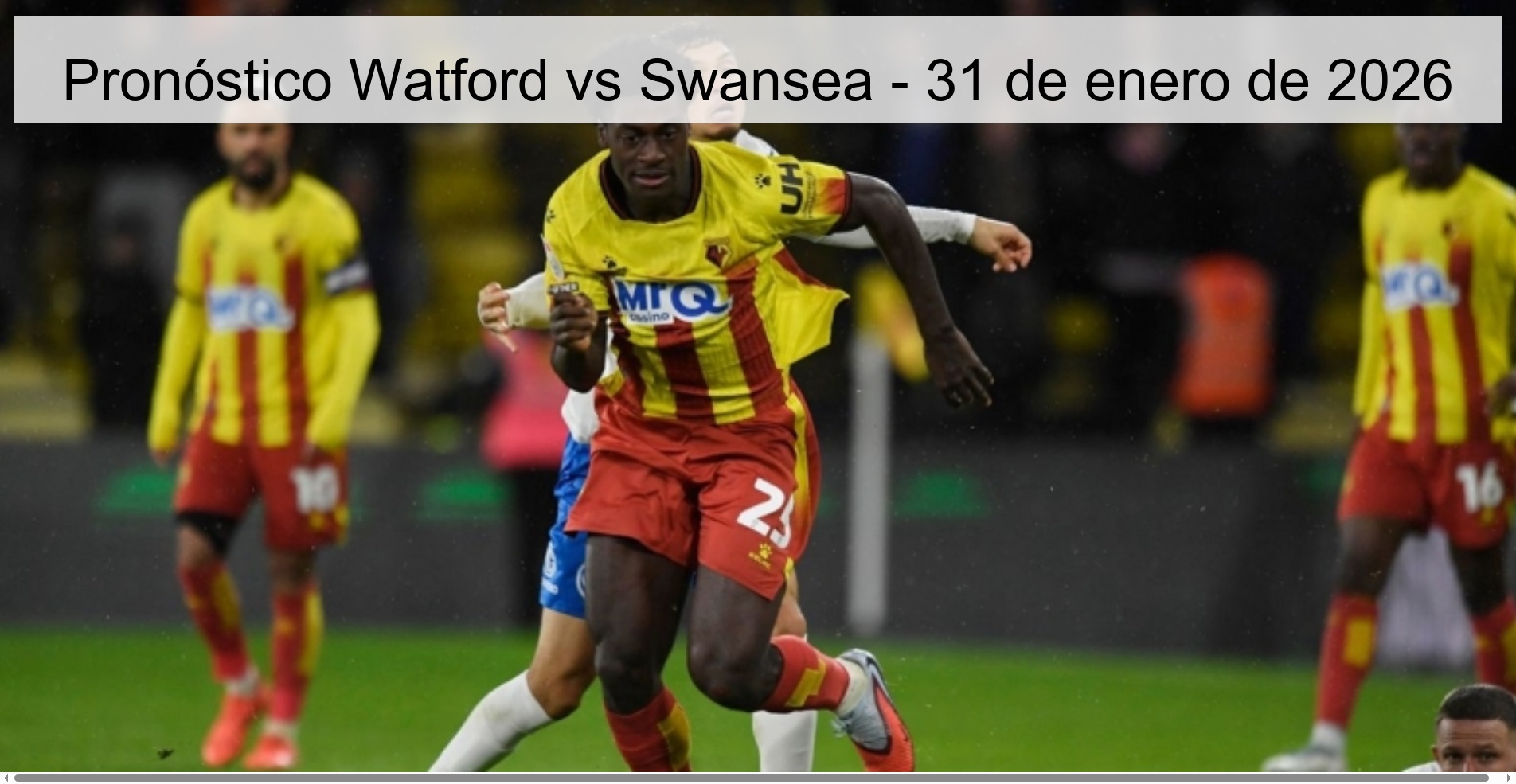 Pronóstico Watford vs Swansea – 31 de enero de 2026
