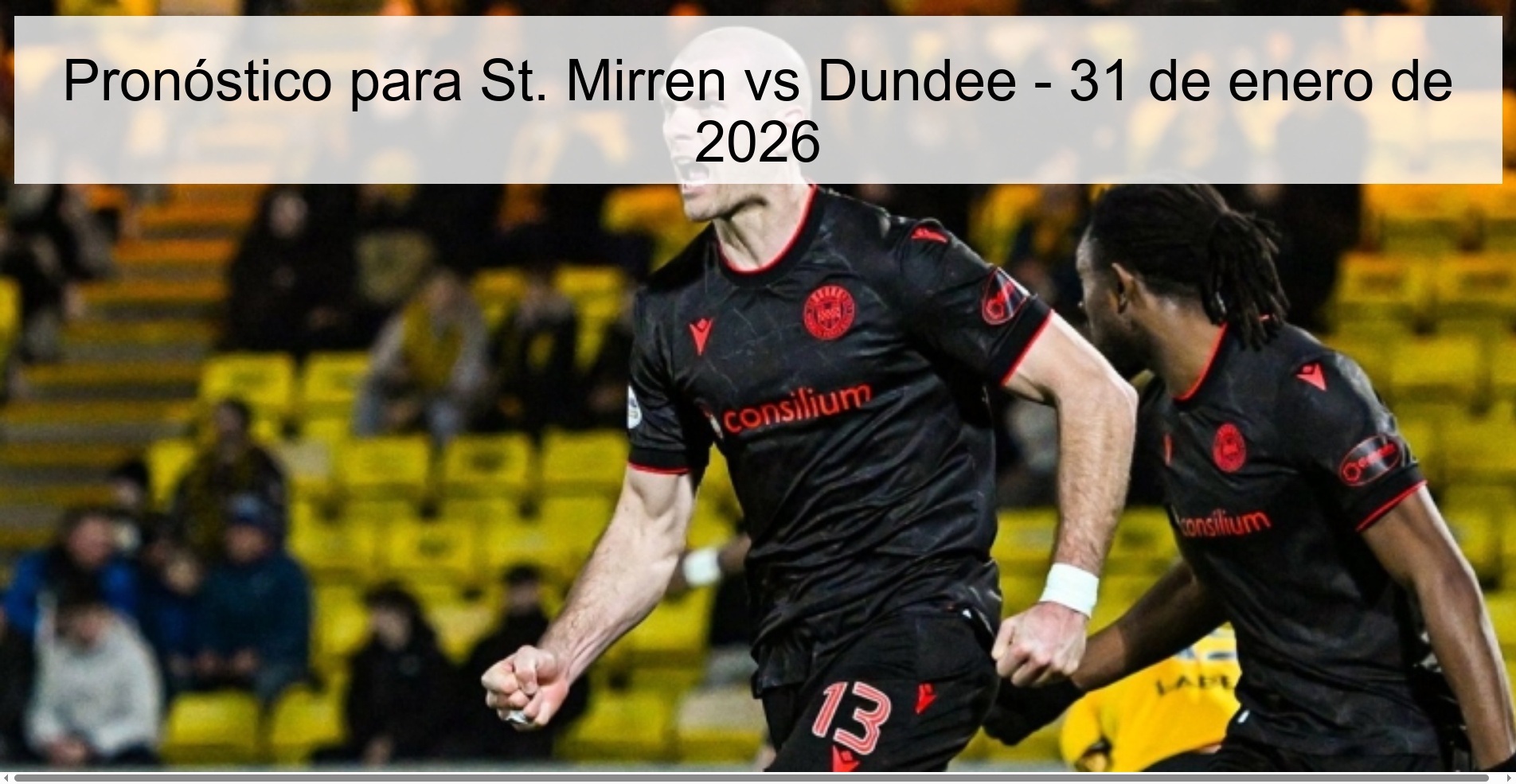 Pronóstico para St. Mirren vs Dundee – 31 de enero de 2026