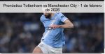 Pronóstico Tottenham vs Manchester City 