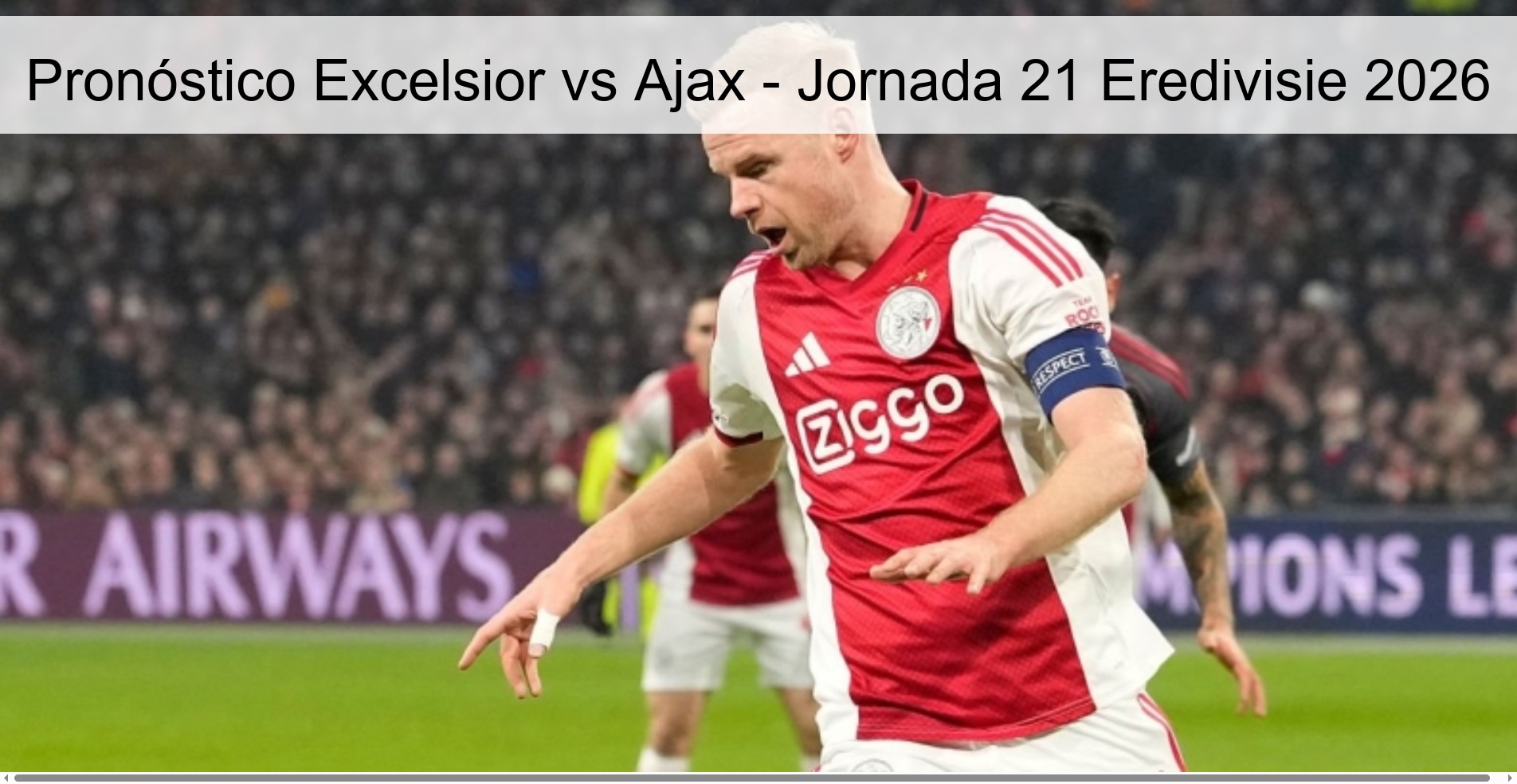 Pronóstico Excelsior vs Ajax – Jornada 21 Eredivisie 2026