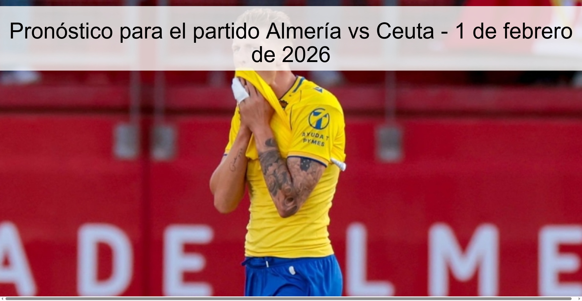 Pronóstico para el partido Almería vs Ceuta – 1 de febrero de 2026