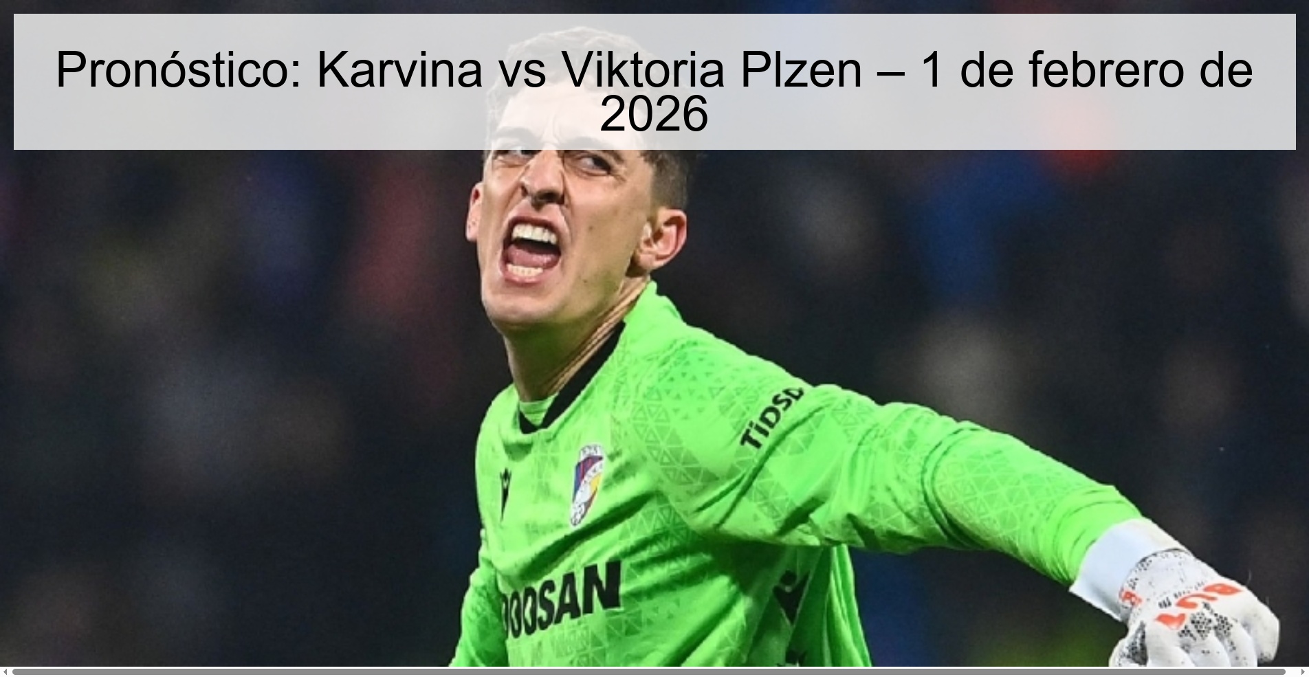 Pronóstico: Karvina vs Viktoria Plzen – 1 de febrero de 2026