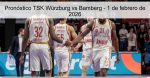 Pronóstico TSK Würzburg vs Bamberg ̵
