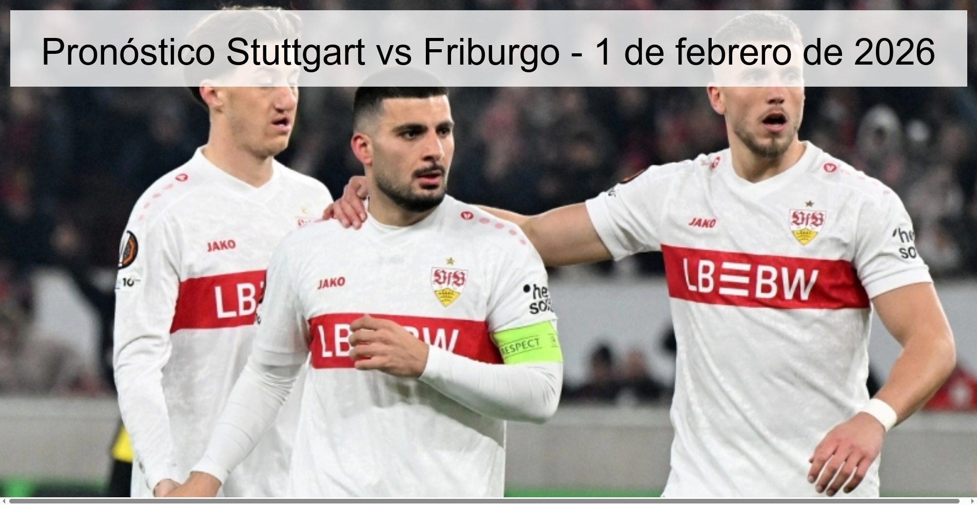 Pronóstico Stuttgart vs Friburgo - 1 de febrero de 2026