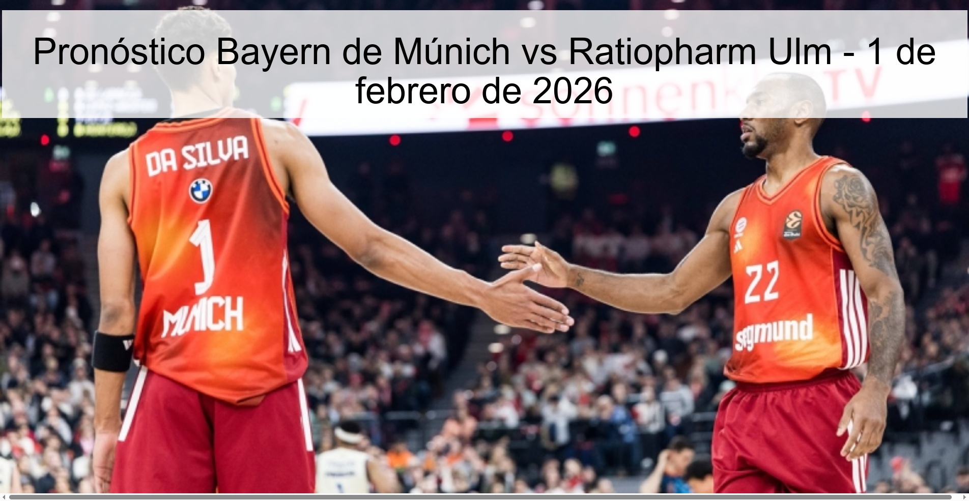 Pronóstico Bayern de Múnich vs Ratiopharm Ulm - 1 de febrero de 2026