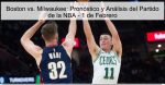 Boston vs. Milwaukee: Pronóstico y Análi