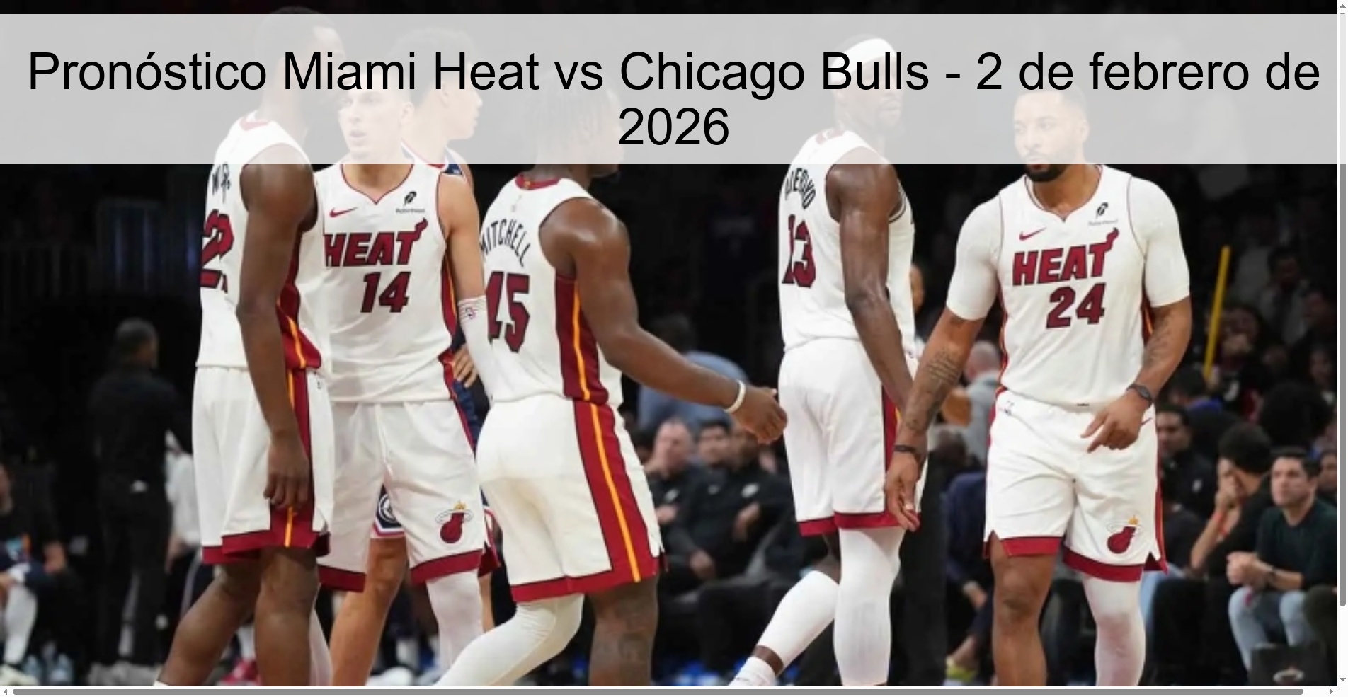 Pronóstico Miami Heat vs Chicago Bulls – 2 de febrero de 2026