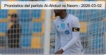 Pronóstico del partido Al-Ahdud vs Neom 