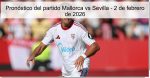 Pronóstico del partido Mallorca vs Sevil