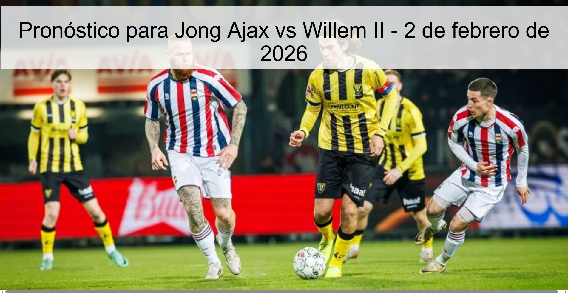 Pronóstico para Jong Ajax vs Willem II – 2 de febrero de 2026