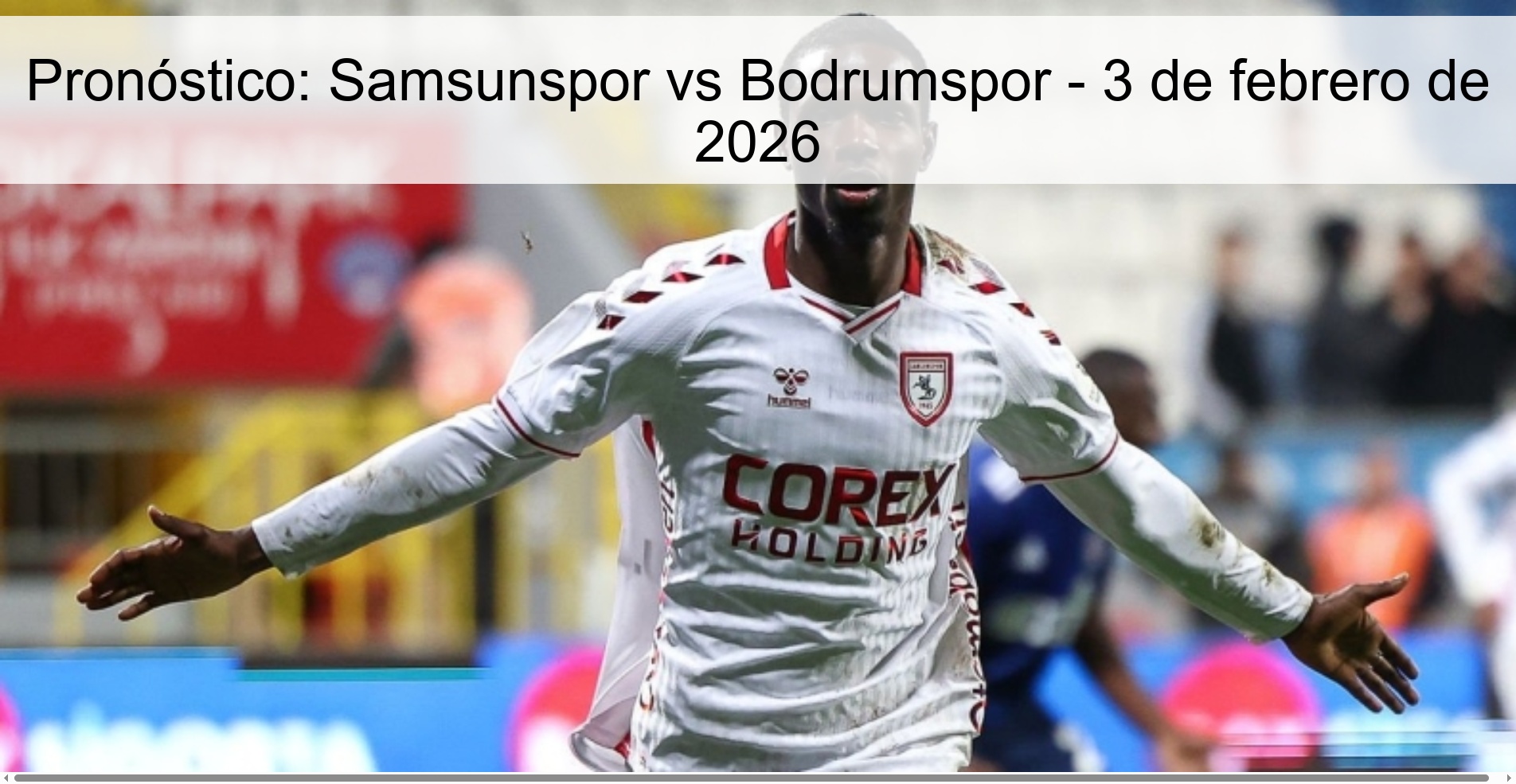 Pronóstico: Samsunspor vs Bodrumspor – 3 de febrero de 2026