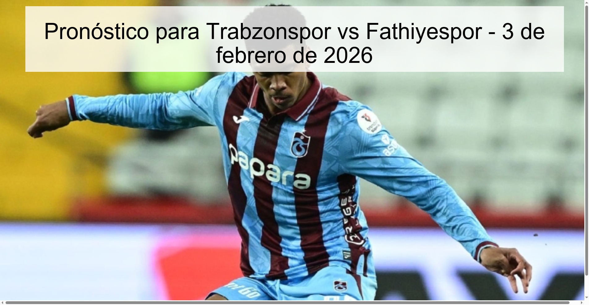 Pronóstico para Trabzonspor vs Fathiyespor – 3 de febrero de 2026
