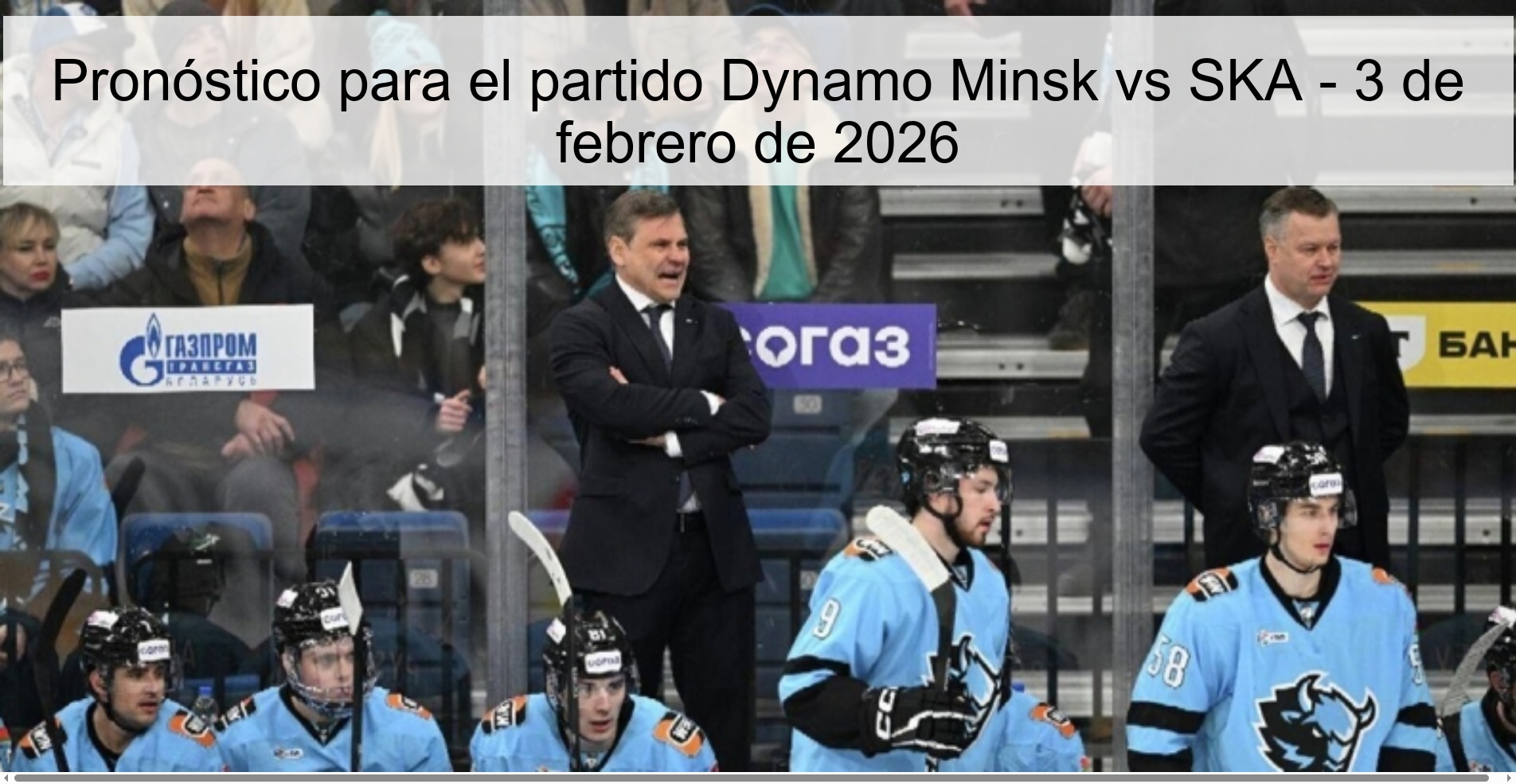 Pronóstico para el partido Dynamo Minsk vs SKA – 3 de febrero de 2026