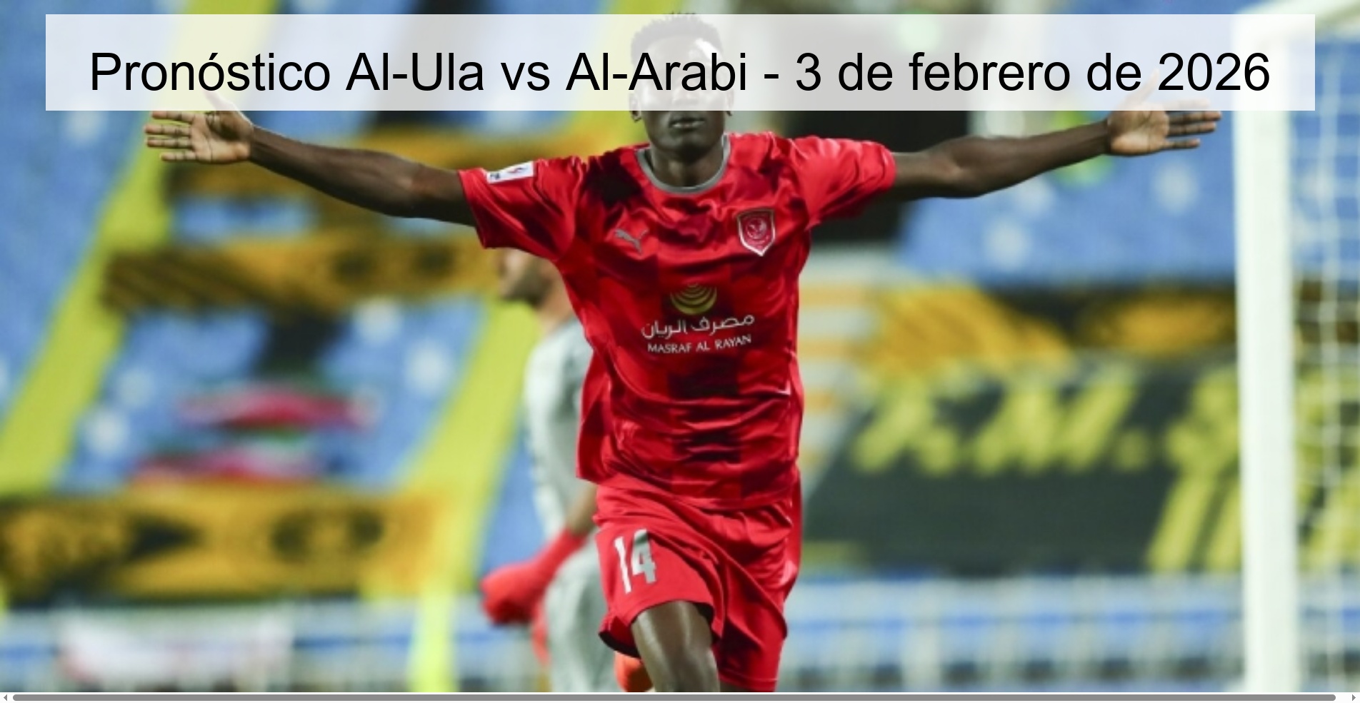 Pronóstico Al-Ula vs Al-Arabi – 3 de febrero de 2026