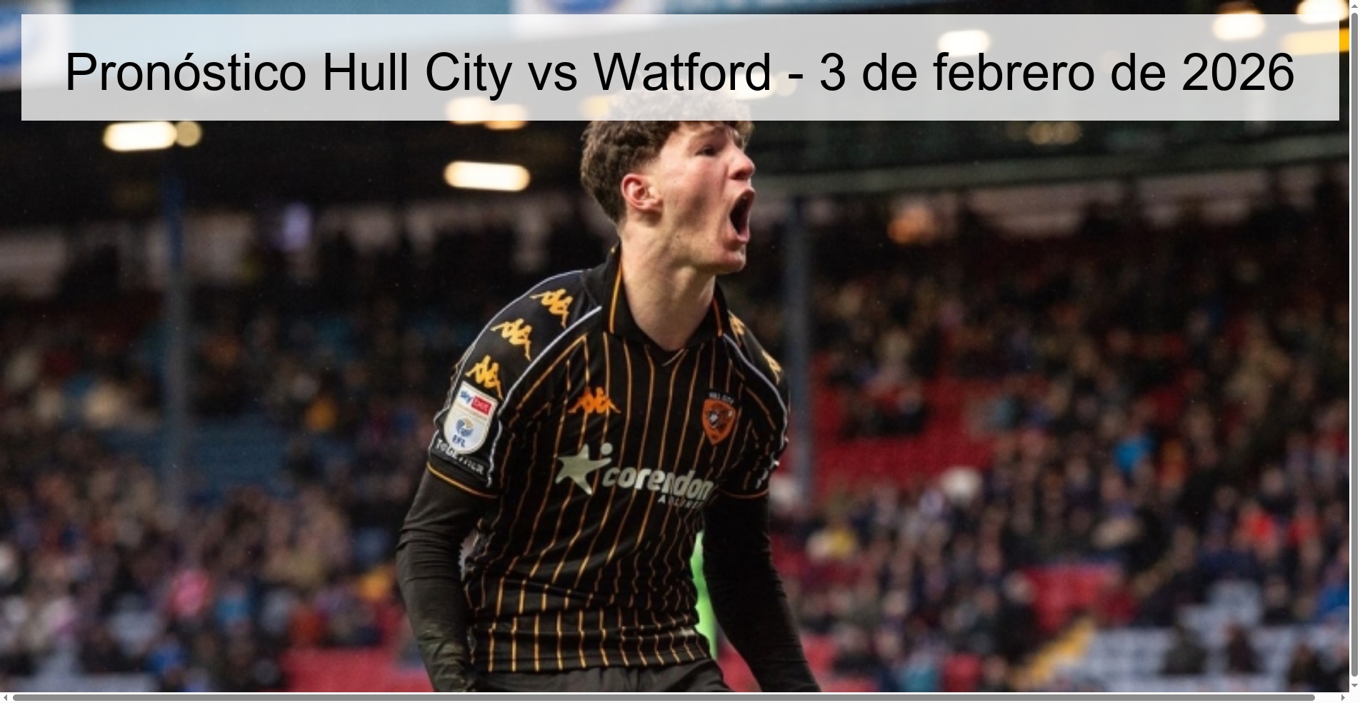 Pronóstico Hull City vs Watford – 3 de febrero de 2026