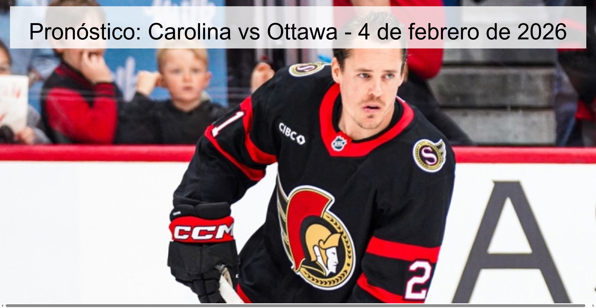 Pronóstico: Carolina vs Ottawa – 4 de febrero de 2026