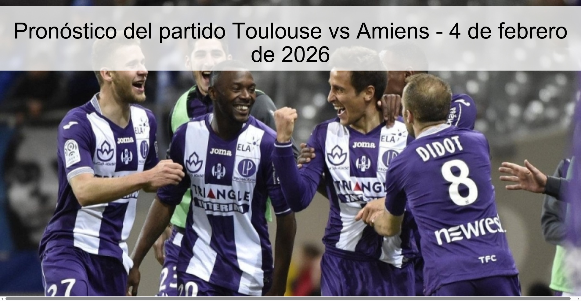 Pronóstico del partido Toulouse vs Amiens – 4 de febrero de 2026