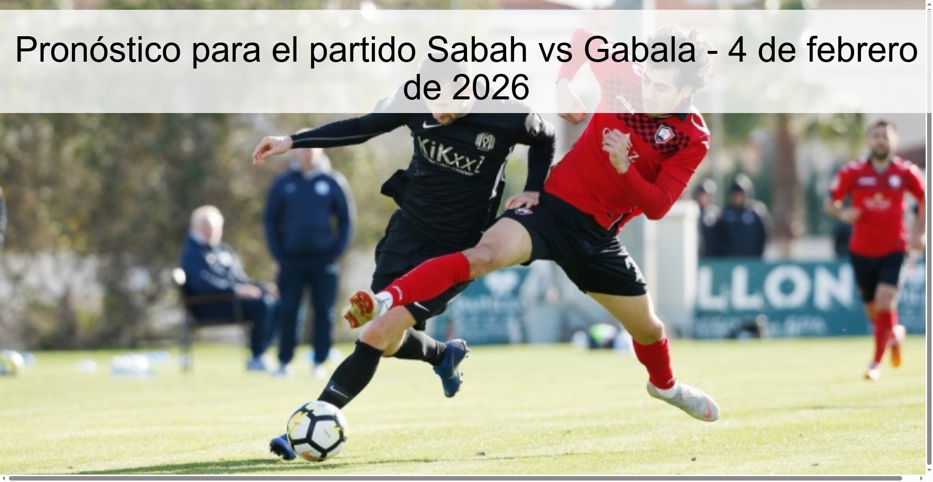 Pronóstico para el partido Sabah vs Gabala – 4 de febrero de 2026