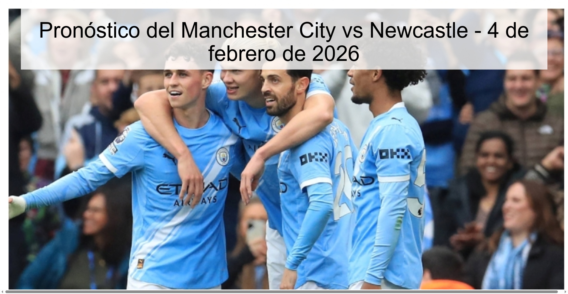Pronóstico del Manchester City vs Newcastle – 4 de febrero de 2026
