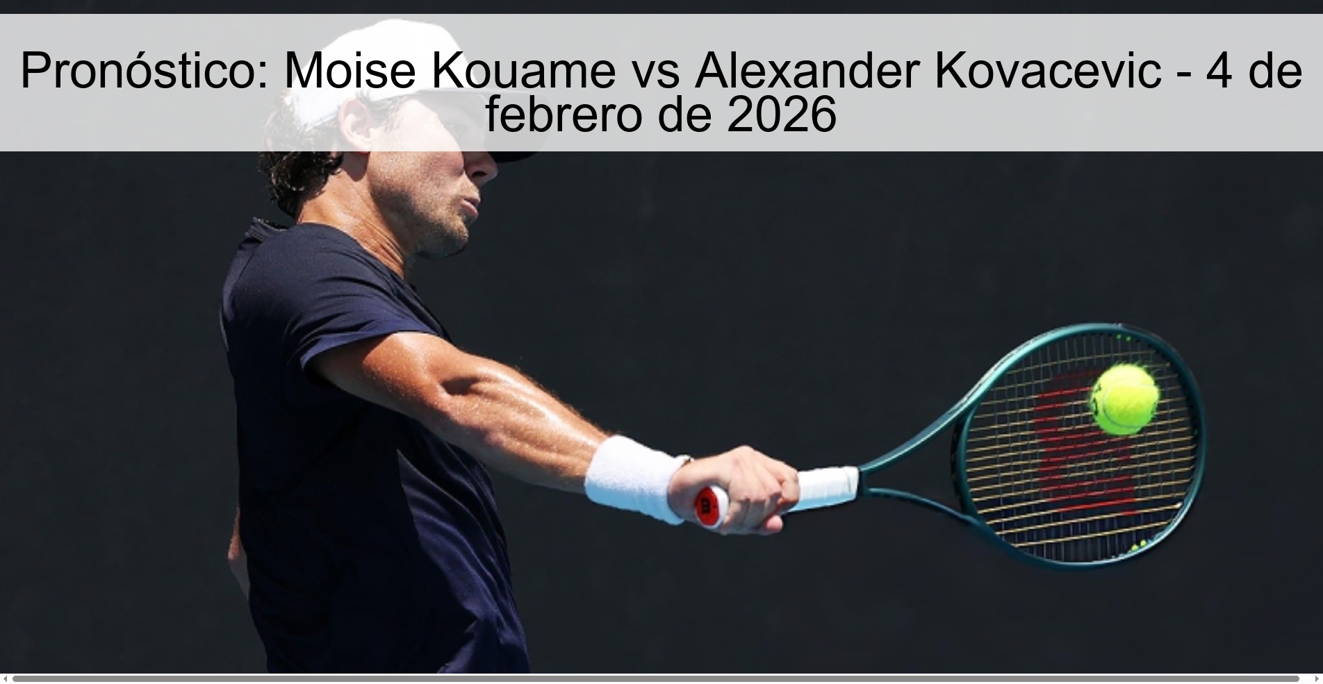 Pronóstico: Moise Kouame vs Alexander Kovacevic – 4 de febrero de 2026