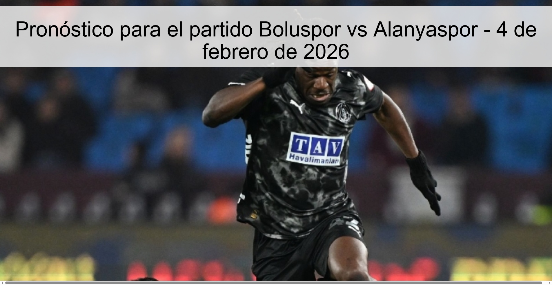 Pronóstico para el partido Boluspor vs Alanyaspor – 4 de febrero de 2026