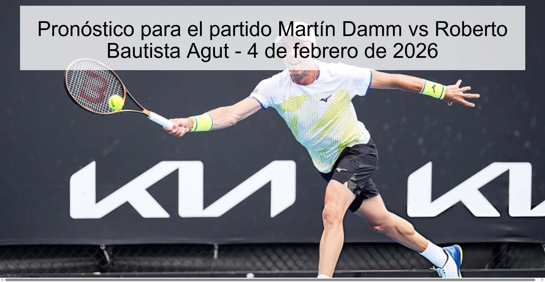 Pronóstico para el partido Martín Damm vs Roberto Bautista Agut – 4 de febrero de 2026