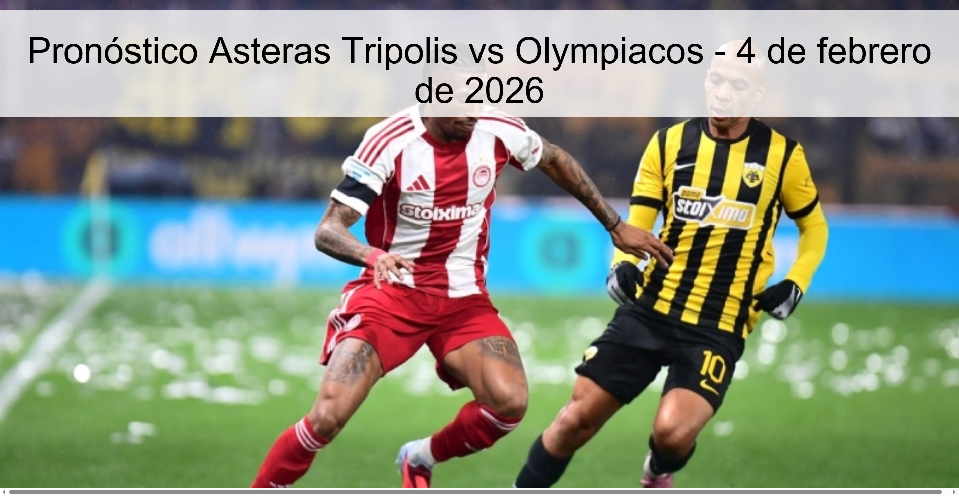 Pronóstico Asteras Tripolis vs Olympiacos – 4 de febrero de 2026