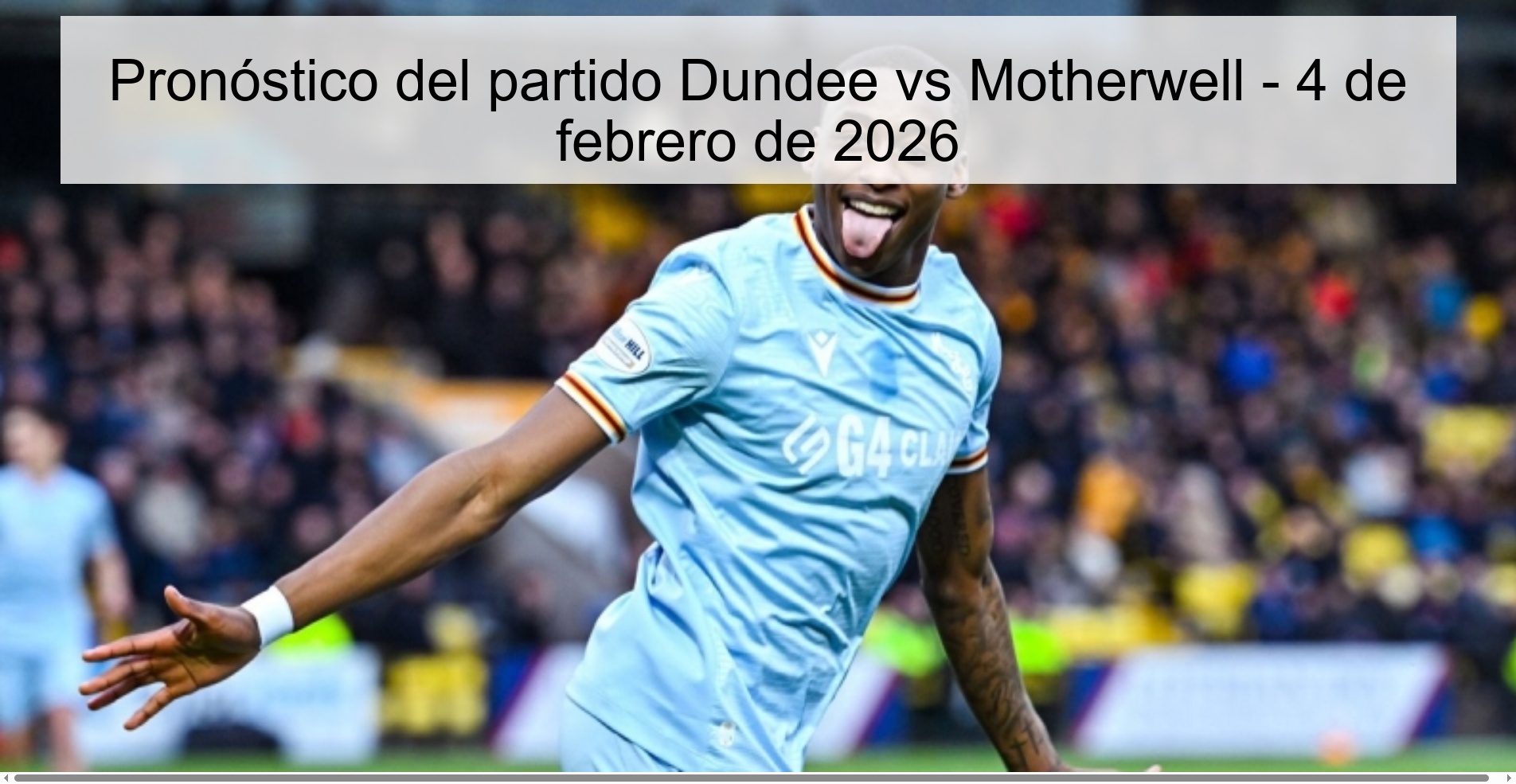 Pronóstico del partido Dundee vs Motherwell – 4 de febrero de 2026