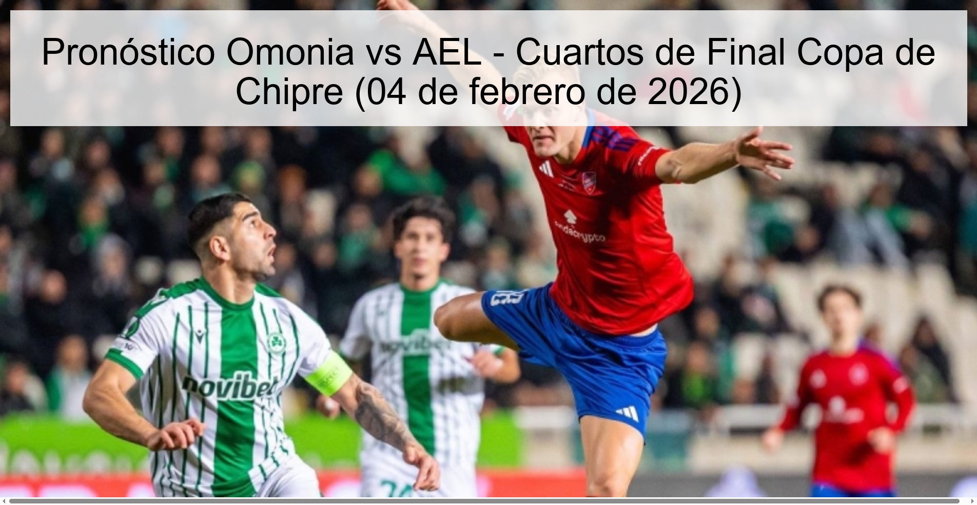 Pronóstico Omonia vs AEL – Cuartos de Final Copa de Chipre (04 de febrero de 2026)
