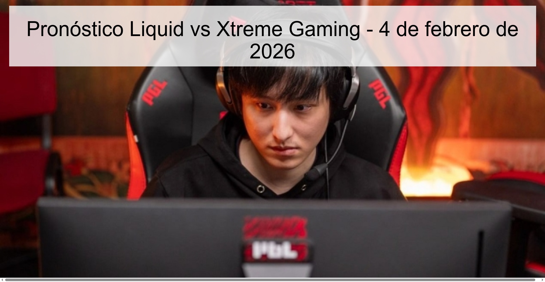 Pronóstico Liquid vs Xtreme Gaming – 4 de febrero de 2026