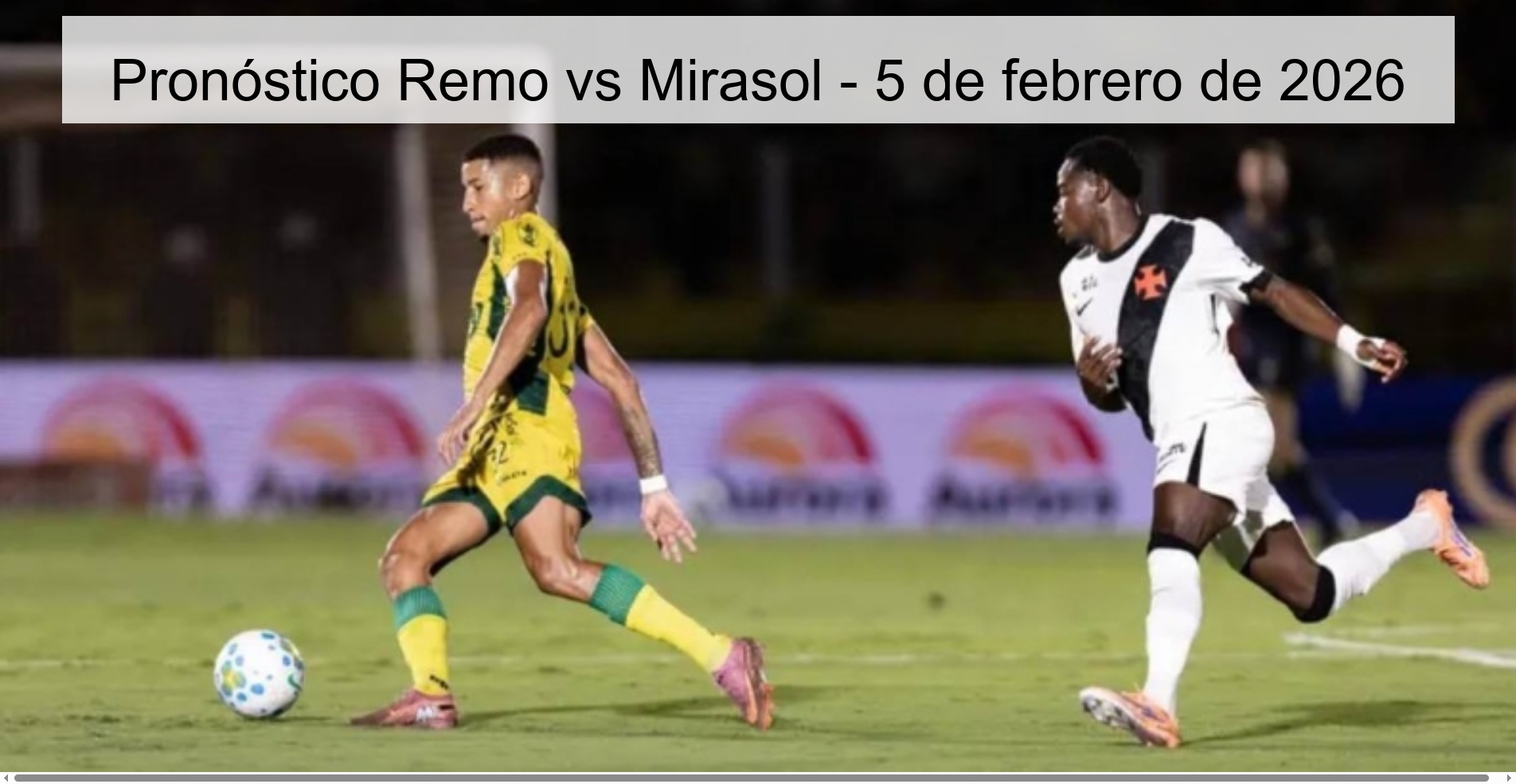 Pronóstico Remo vs Mirasol – 5 de febrero de 2026