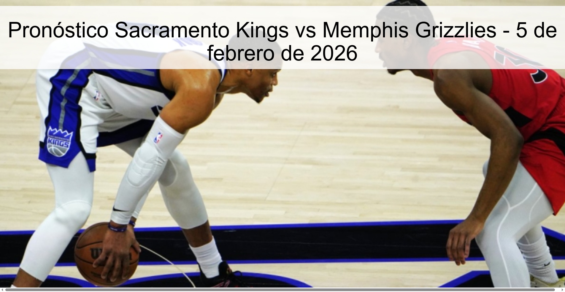 Pronóstico Sacramento Kings vs Memphis Grizzlies – 5 de febrero de 2026