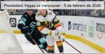 Pronóstico Vegas vs Vancouver – 5 