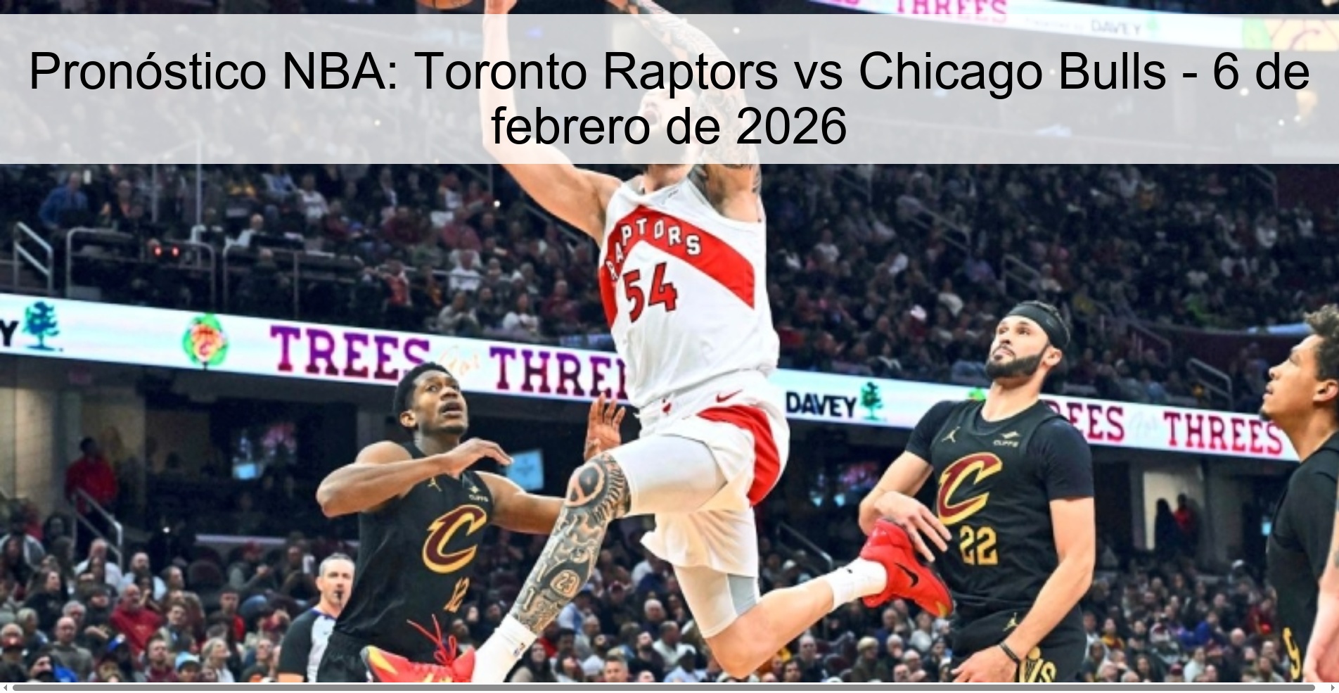 Pronóstico NBA: Toronto Raptors vs Chicago Bulls – 6 de febrero de 2026