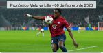 Pronóstico Metz vs Lille – 06 de f