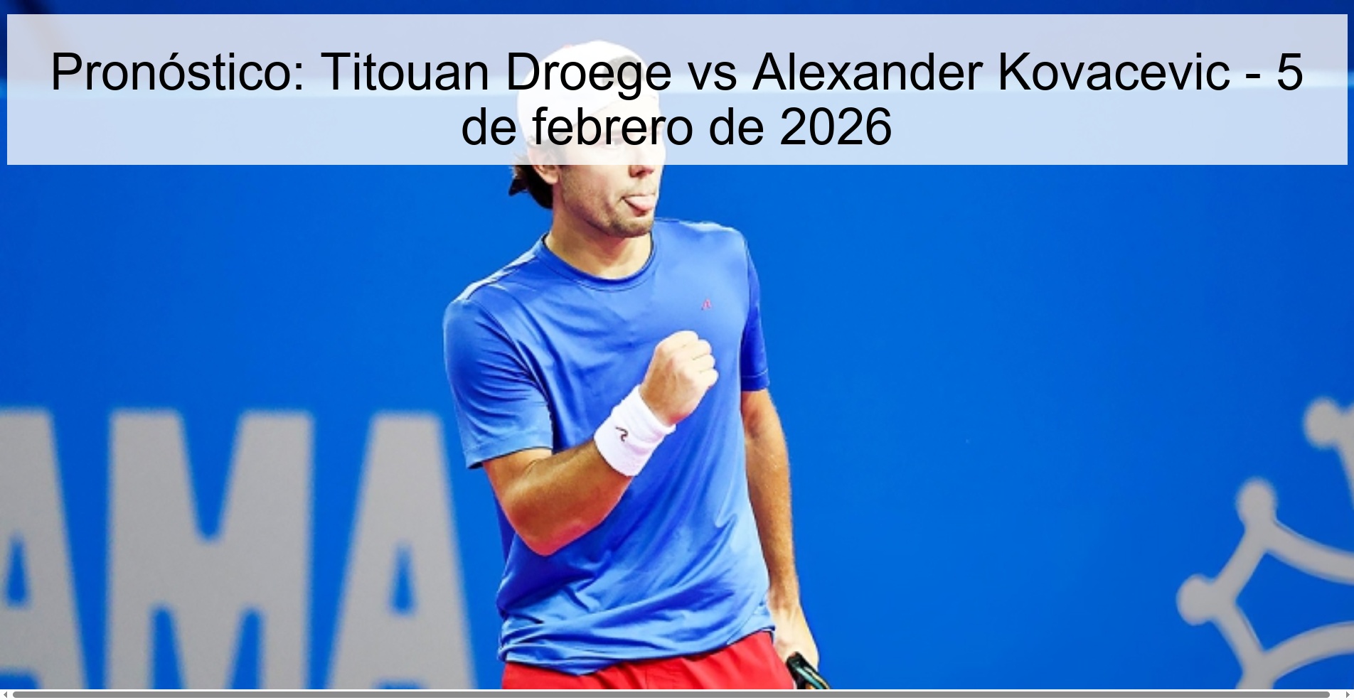 Pronóstico: Titouan Droege vs Alexander Kovacevic – 5 de febrero de 2026