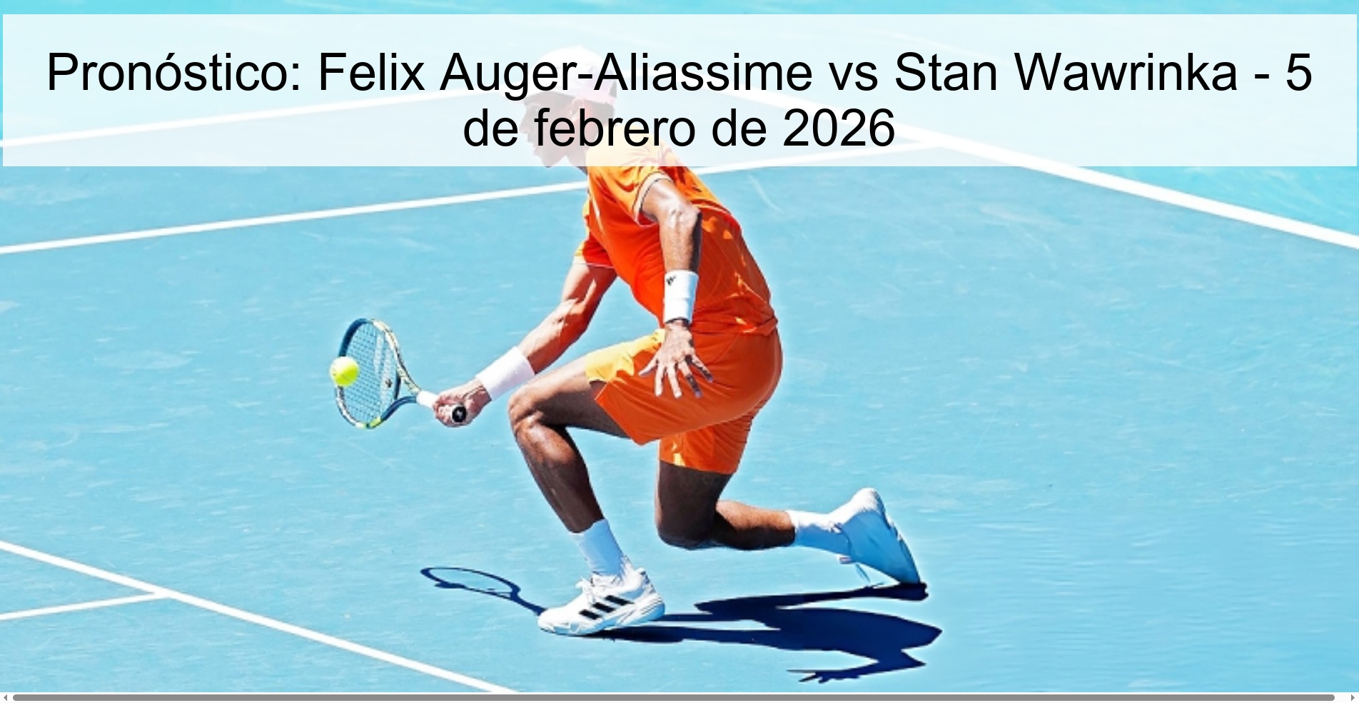 Pronóstico: Felix Auger-Aliassime vs Stan Wawrinka – 5 de febrero de 2026
