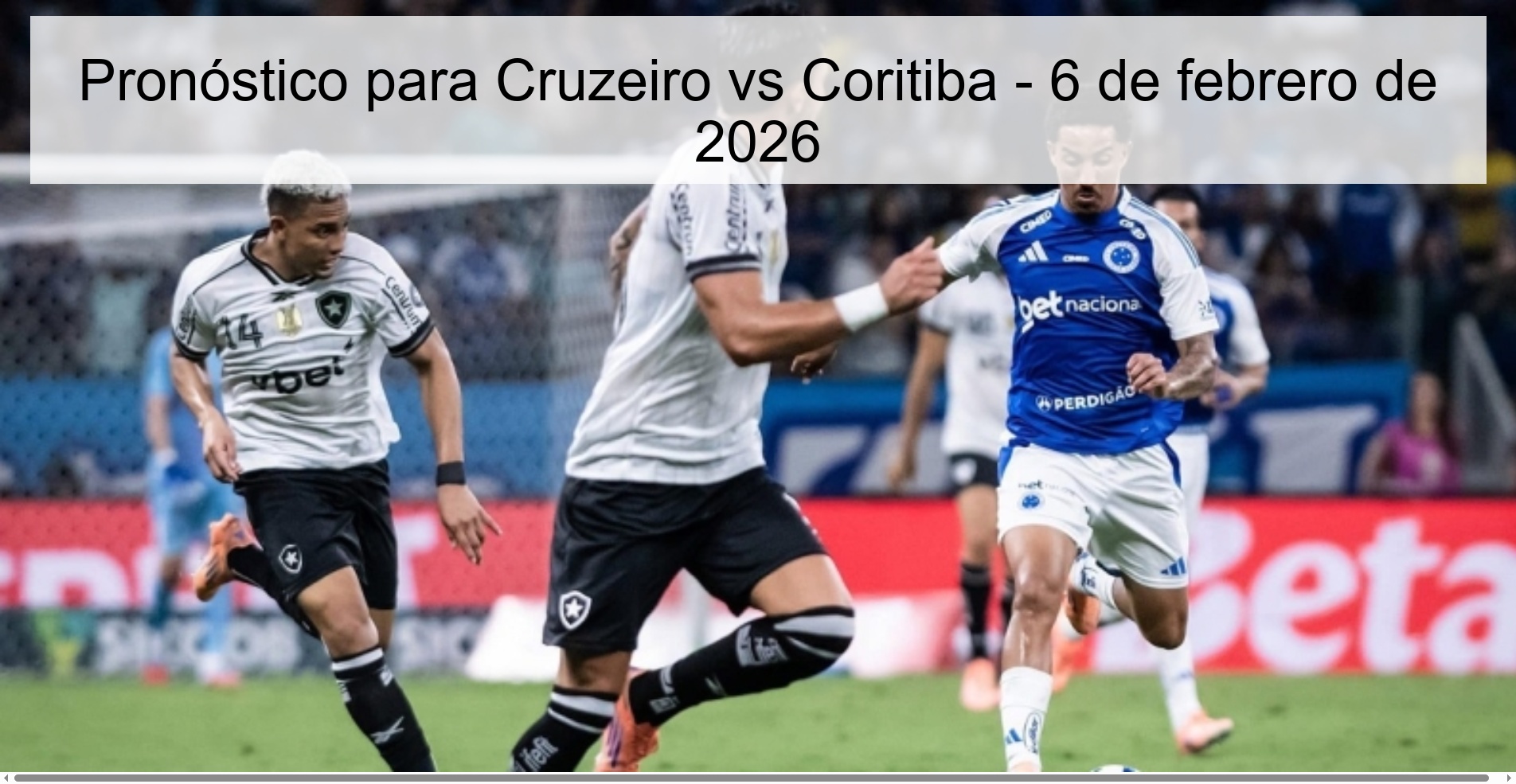 Pronóstico para Cruzeiro vs Coritiba – 6 de febrero de 2026