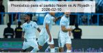 Pronóstico para el partido Neom vs Al Ri