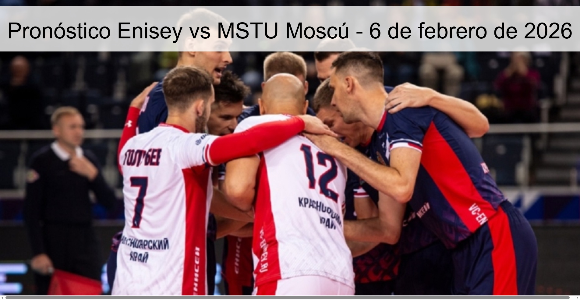 Pronóstico Enisey vs MSTU Moscú – 6 de febrero de 2026
