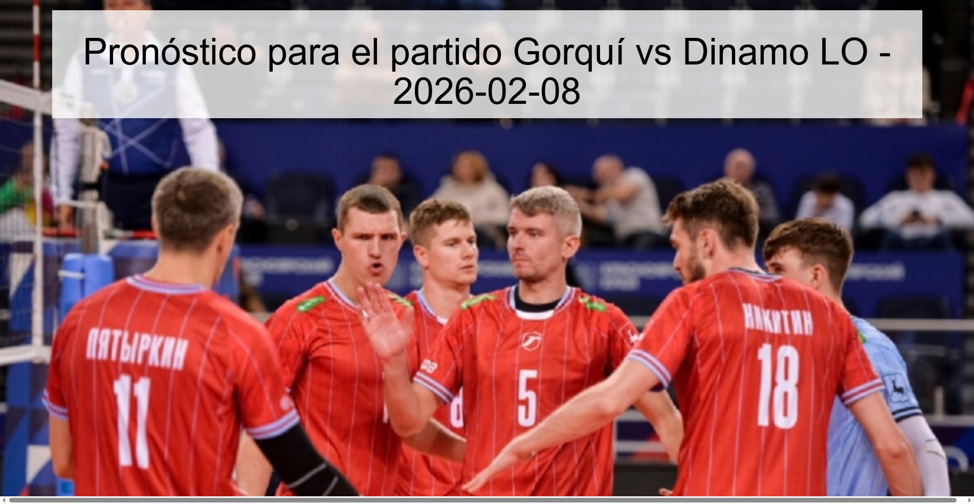 Pronóstico para el partido Gorquí vs Dinamo LO – 2026-02-08
