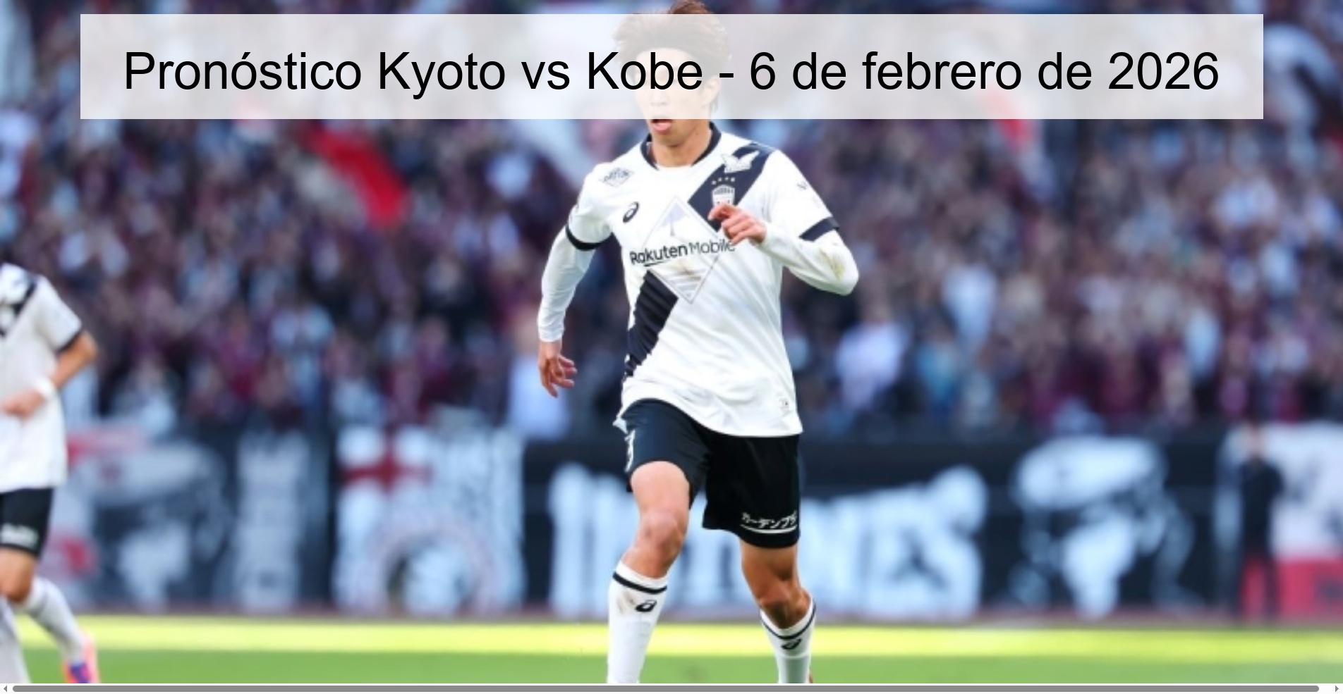 Pronóstico Kyoto vs Kobe – 6 de febrero de 2026