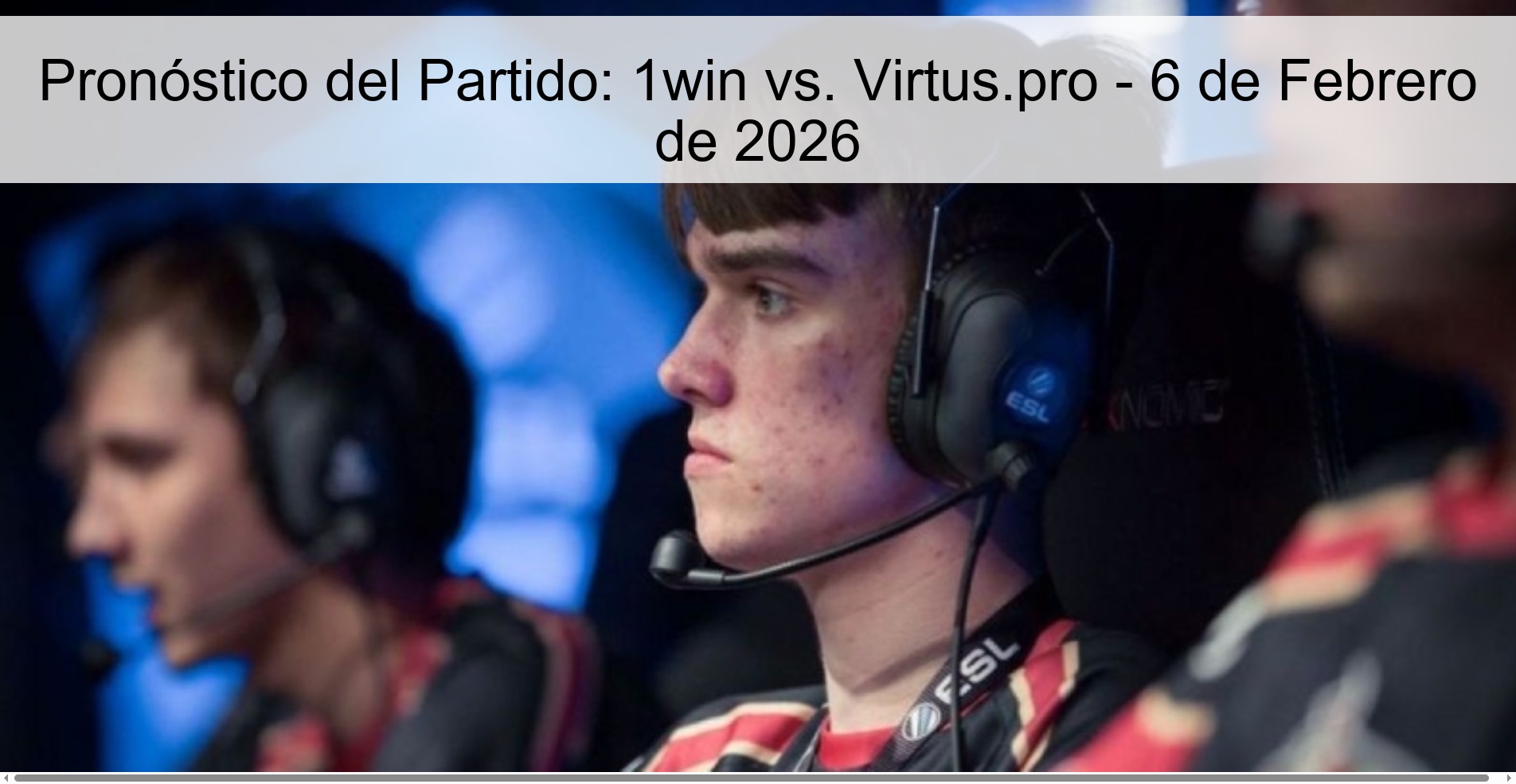 Pronóstico del Partido: 1win vs. Virtus.pro – 6 de Febrero de 2026