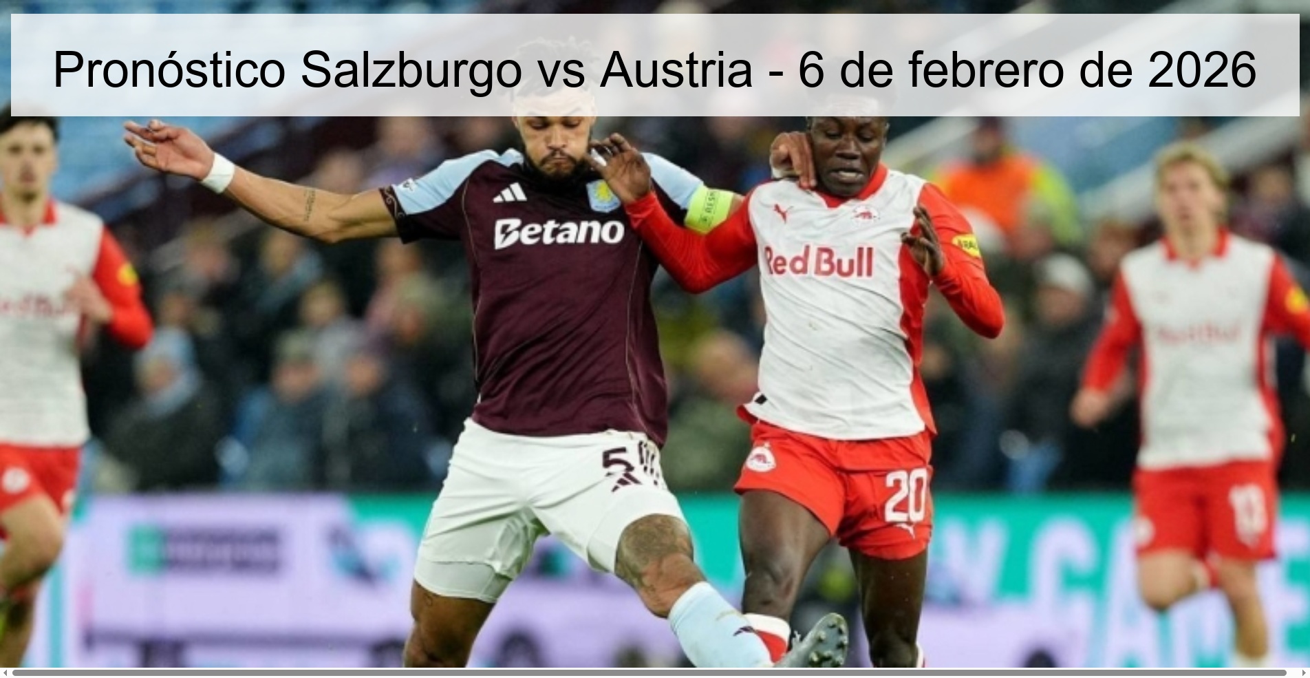 Pronóstico Salzburgo vs Austria – 6 de febrero de 2026