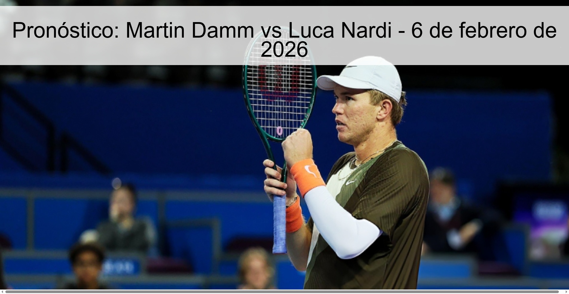 Pronóstico: Martin Damm vs Luca Nardi – 6 de febrero de 2026