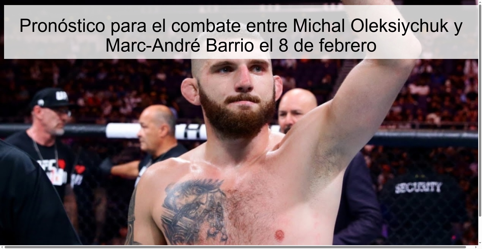 Pronóstico para el combate entre Michal Oleksiychuk y Marc-André Barrio el 8 de febrero
