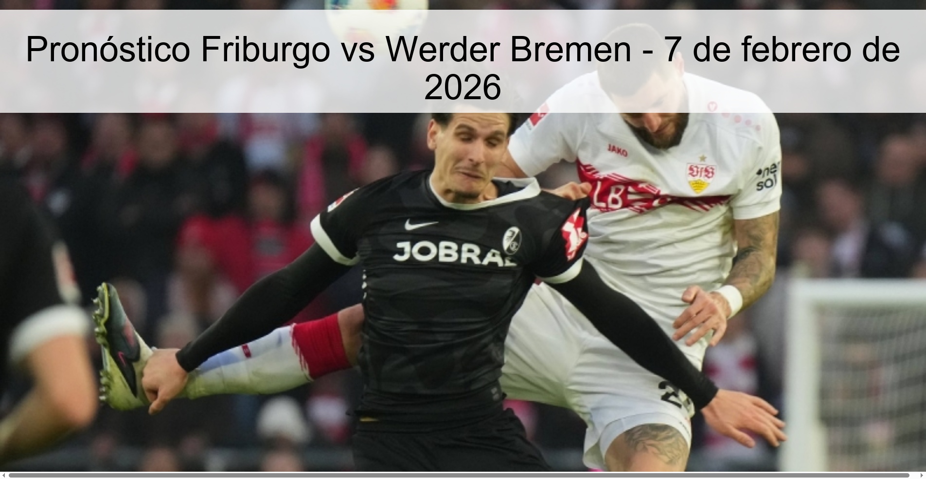 Pronóstico Friburgo vs Werder Bremen – 7 de febrero de 2026
